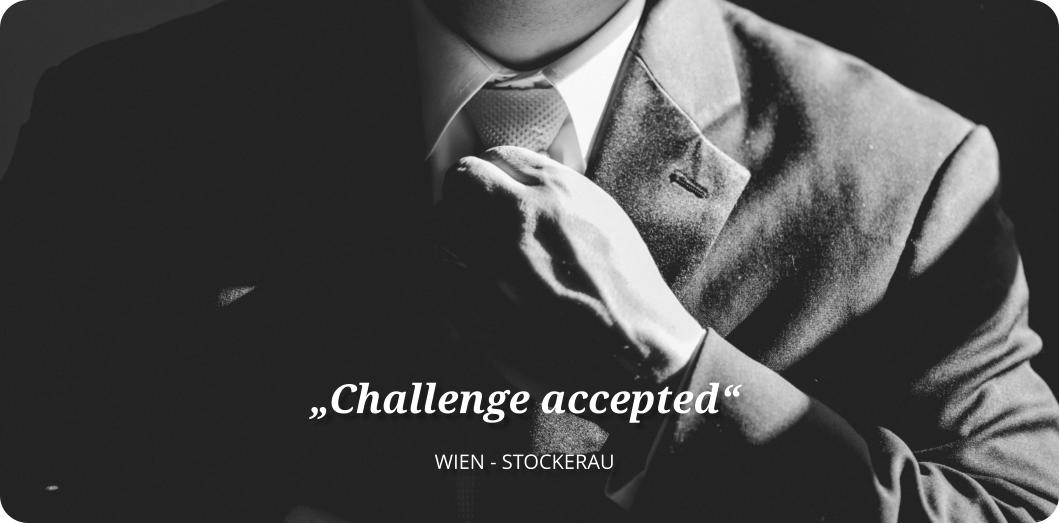 Challenge accepted  WIEN - STOCKERAU